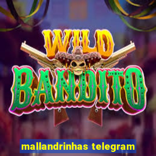 mallandrinhas telegram